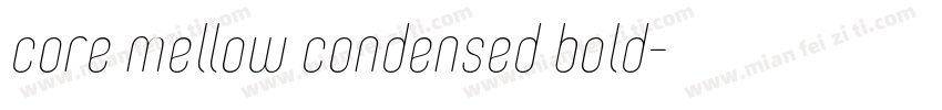 core mellow condensed bold字体转换